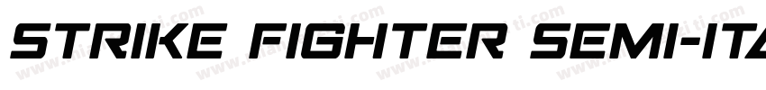 Strike Fighter Semi-Italic Semi-Ita字体转换